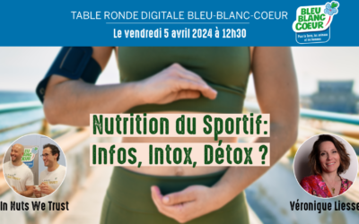 Table ronde digitale « Nutrition du sportif : infos, intox ou détox ? »